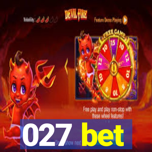 027 bet